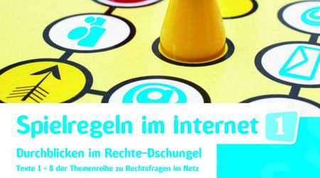 Cover: Spielregeln im Internet 1 - Durchblicken im Rechte-Dschungel